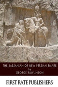 The Sassanian or New Persian Empire - Paperback
