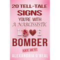 20 Tell-Tale Signs You're with a Narcissistic Love Bomber - Paperback