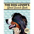 The Dog Lover's Word Search Book: Large Print, Dog Word Search, Dog Word Search Books For Adults - Paperback