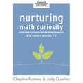 Nurturing Math Curiosity with Learners in Grades K-2: (Grow Your Students' Math Curiosity.) - Paperback