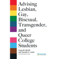Advising Lesbian, Gay, Bisexual, Transgender, and Queer College Students - Paperback