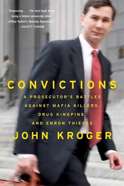 Convictions: A Prosecutor's Battles Against Mafia Killers, Drug Kingpins, and Enron Thieves - Paperback