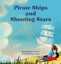 Pirate Ships and Shooting Stars - Hardcover