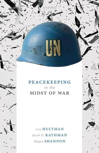 Peacekeeping in the Midst of War - Hardcover