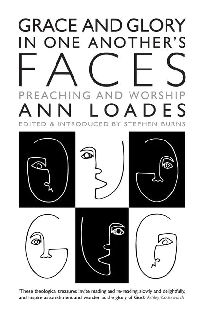 Grace and Glory in One Another's Faces: Preaching and Worship - Paperback