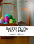 Easter Trivia Challenge: More than 100 questions about the secular and sacred customs of Easter - Paperback