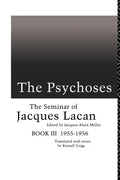 The Psychoses: The Seminar of Jacques Lacan - Paperback