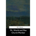 Mr. World and Miss Church-Member - Paperback