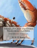 The Giant Crab and Other Tales from Old India: Children's Classics - Paperback