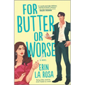 For Butter or Worse: A ROM Com - Paperback