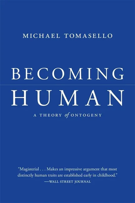 Becoming Human: A Theory of Ontogeny - Paperback