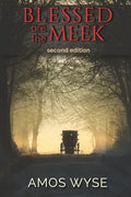 Blessed Are the Meek: A Novel of Amish Science Fiction - Paperback