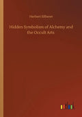 Hidden Symbolism of Alchemy and the Occult Arts - Paperback