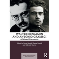 Walter Benjamin and Antonio Gramsci: A Missed Encounter - Paperback