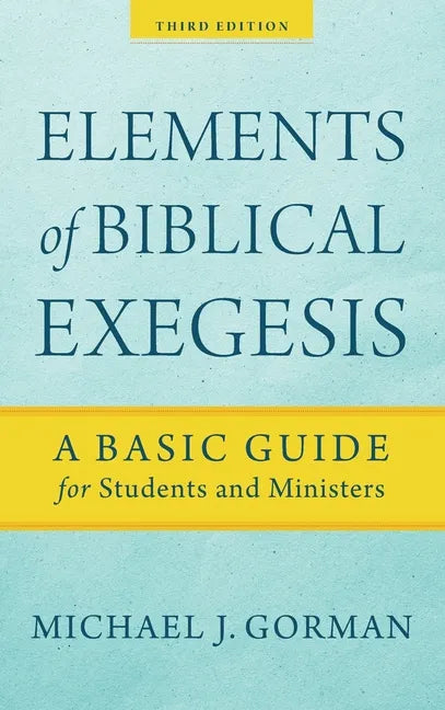 Elements of Biblical Exegesis - Hardcover