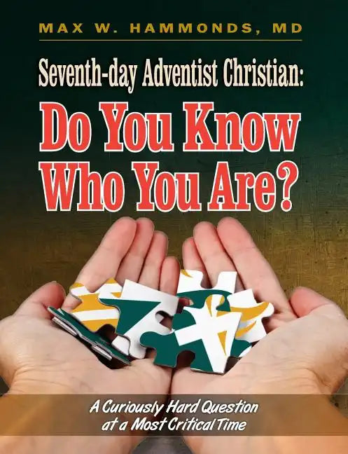 Seventh-Day Adventist Christian: Do You Know Who You Are? - Paperback