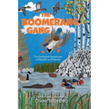 The Boomerang Gang: The Feathered Adventures of Harold and Friends - Hardcover