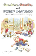 Snakes, Snails, and Puppy Dog Tales - Paperback