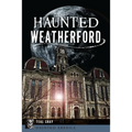 Haunted Weatherford - Paperback