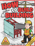 How To Build A Building: Paper Model Kit For Kids To Learn Construction Methods and Building Techniques - Paperback