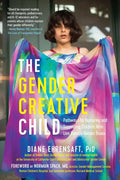 Gender Creative Child: Pathways for Nurturing and Supporting Children Who Live Outside Gender Boxes - Paperback