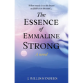 The Essence of Emmaline Strong - Paperback