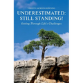Underestimated: Still Standing! - Paperback