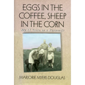 Eggs in the Coffee, Sheep in the Corn: My 17 Years as a Farmwife - Paperback