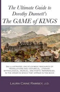 The Ultimate Guide to Dorothy Dunnett's The Game of Kings: An illustrated, encyclopedic resource of translations and historical, literary, mythologica - Paperback
