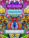 Adult Coloring Book: Tranquility Bay: Drawings with Positive Statements Improve Your Confidence and Optimism - Paperback