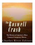 Roswell: The History of America's Most Famous UFO Incident - Paperback