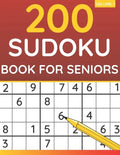 200 Sudoku Book For Seniors: Sudoku Puzzles For Adults & Seniors (Volume: 1) - Paperback