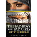 The Bad Boys and Girls Of The Bible - Paperback