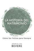 Historia del Matrimonio (Spanish Language Edition, the Story of Marriage (Spanish)) - Paperback