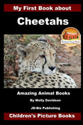 My First Book about Cheetahs - Amazing Animal Books - Children's Picture Books - Paperback