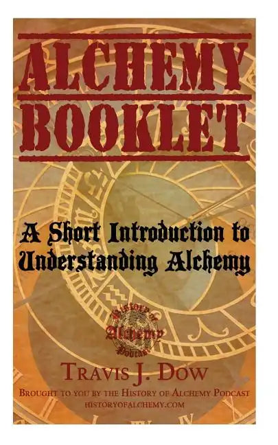 Alchemy Booklet: A Short Introduction to Understanding Alchemy - Paperback