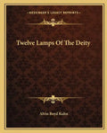 Twelve Lamps of the Deity - Paperback