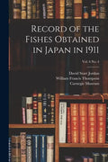 Record of the Fishes Obtained in Japan in 1911; vol. 6 no. 4 - Paperback