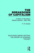 The Breakdown of Capitalism: A History of the Idea in Western Marxism, 1883-1983 - Paperback