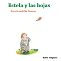 Estela and the Leaves Estela y las Hojas - Paperback