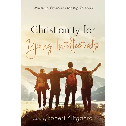 Christianity for Young Intellectuals - Hardcover