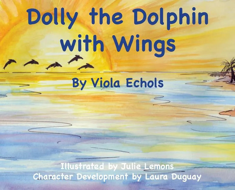 Dolly the Dolphin With Wings - Hardcover