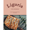 Liguria: The Cookbook: Recipes from the Italian Riviera - Hardcover