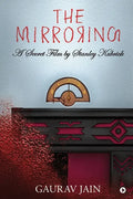 The Mirroring: A Secret Film by Stanley Kubrick - Paperback