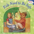 Kids Need to Be Safe: A Book for Children in Foster Care - Paperback