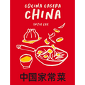 Cocina Casera China: 70 Recetas Representativas de la Gastronom? de Hong Kong - Hardcover