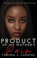 Product of My Mother's Pain: African American Fiction - Paperback