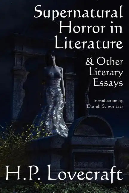 Supernatural Horror in Literature & Other Literary Essays - Paperback