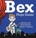 Bex Plays Guitar - Hardcover