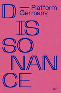 Dissonance: Platform Germany - Hardcover